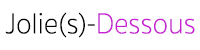 Jolie Dessous
